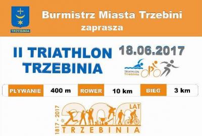 II Triathlon Trzebinia, dystans Super Sprint 13,4km (pywanie 0,4km/rower 10km/ bieganie 3km) - 18.06.2017
